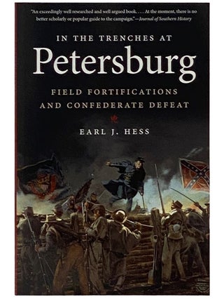 Item #2337766 In the Trenches at Petersburg: Field Fortifications and Confederate Defeat (Civil...