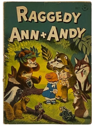 Item #2337810 Raggedy Ann + Andy, Volume I, No. 14, July, 1947 [Vol. 1, Number XIV]. Johnny...