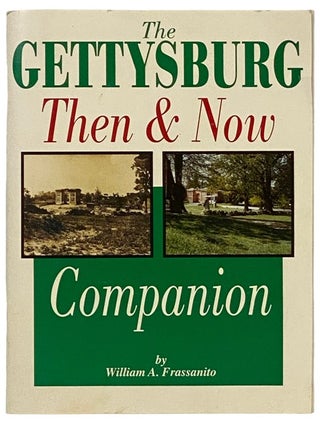 Item #2337819 The Gettysburg Then and Now Companion. William A. Frassanito