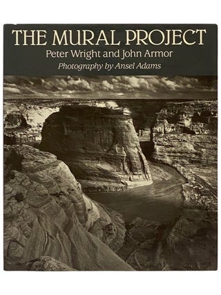 Item #2337822 The Mural Project: Photography by Ansel Adams. Peter Wright, John Armor