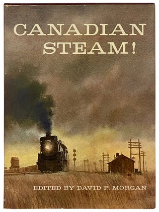 Item #2337871 Canadian Steam! David P. Morgan