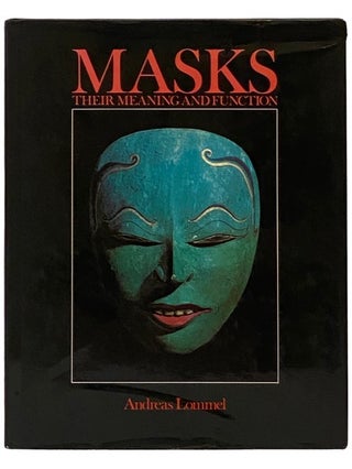 Item #2337888 Masks: Their Meaning and Function. Andreas Lommel
