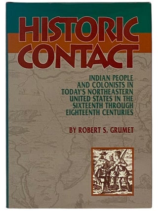 Item #2337892 Historic Contact: Indian People and Colonists in Today's Northeastern United States...
