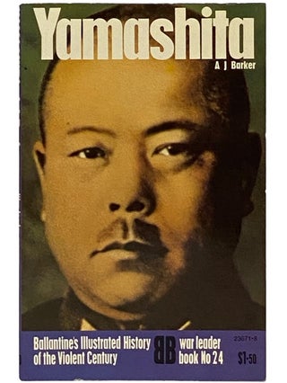 Item #2338004 Yamashita (Ballantine's Illustrated History of the Violent Century, War Leader Book...
