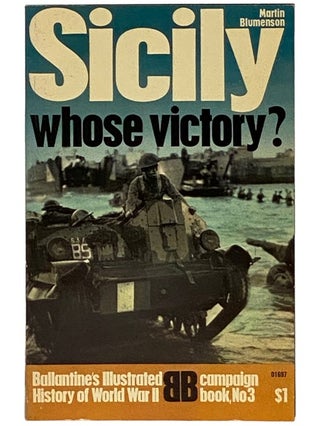 Item #2338019 Sicily: Whose Victory? (Ballantine's Illustrated History of World War II: Campaign...