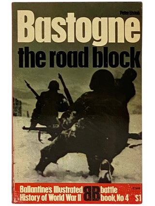 Item #2338031 Bastogne: The Road Block (Ballantine's Illustrated History of World War II: Battle...
