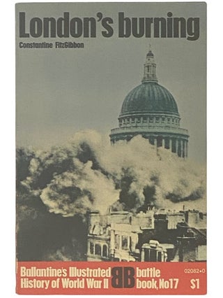 Item #2338035 London's Burning (Ballantine's Illustrated History of World War II: Battle Book,...