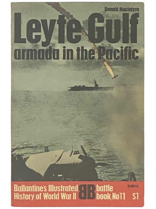 Leyte Gulf Armada in the Pacific Ballantine s Illustrated History