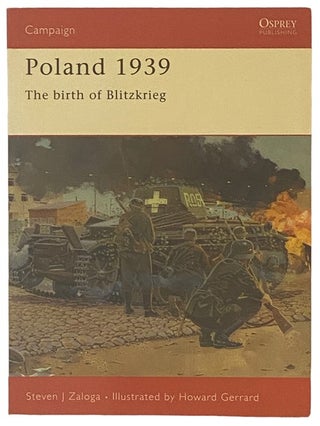 Item #2338102 Poland, 1939: The Birth of Blitzkrieg (Osprey Campaign, No. 107). Steven J. Zaloga
