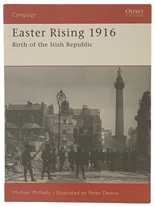 Item #2338118 Easter Rising, 1916: Birth of the Irish Republic (Osprey Campaign, No. 180)....