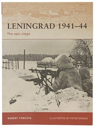 Item #2338136 Leningrad, 1941-44: The Epic Siege (Osprey Campaign, No. 215). Robert Forczyk