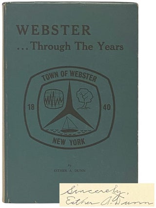 Item #2338153 Webster Through the Years. Esther A. Dunn