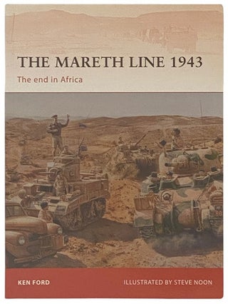 Item #2338154 The Mareth Line, 1943: The End of Africa (Osprey Campaign, No. 250). Ken Ford