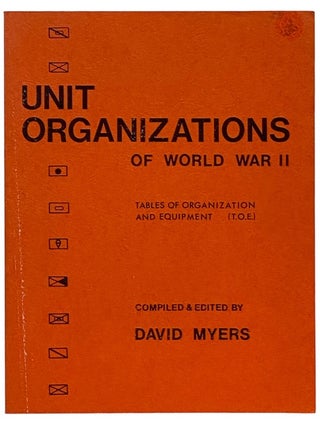Item #2338292 Unit Organizations of World War II - Tables of Organization and Equipment (T.O.E)....