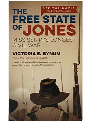 Item #2338329 The Free State of Jones: Mississippi's Longest Civil War (Movie Tie-In). Victoria...