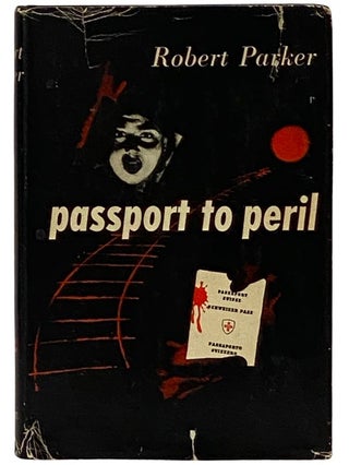 Item #2338379 Passport to Peril. Robert Parker, Bogardus