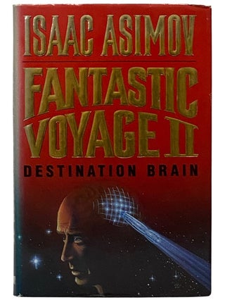 Item #2338396 Fantastic Voyage II: Destination Brain. Isaac Asimov