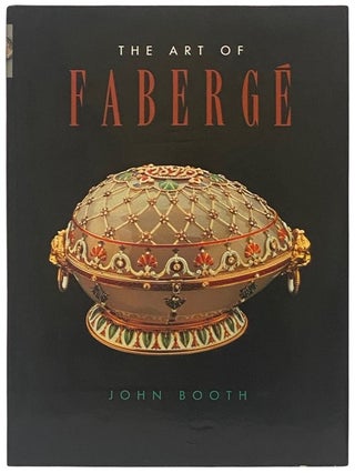 Item #2338468 The Art of Faberge. John Booth