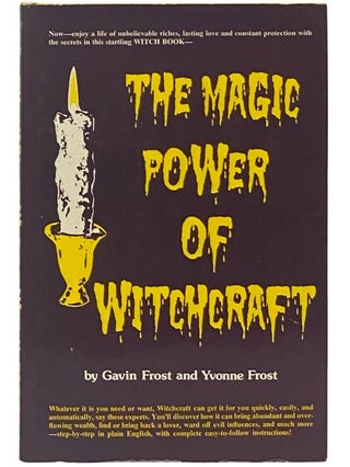 Item #2338534 The Magic Power of Witchcraft. Gavin Frost, Yvonne