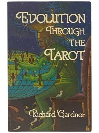 Evolution through the Tarot. Richard Gardner.