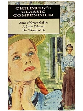 Item #2338589 Children's Classic Compendium: Anne of Green Gables; A Little Princess; The Wizard...