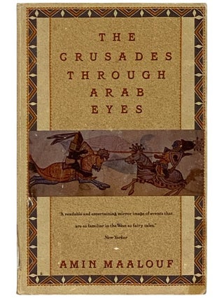 Item #2338602 The Crusade through Arab Eyes. Amin Maalouf, Jon Rothschild