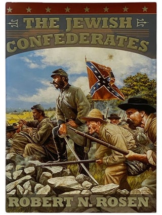 Item #2338609 The Jewish Confederates. Robert N. Rosen