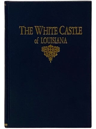 Item #2338624 The White Castle of Louisiana (Illustrated). M. R. Ailenroc