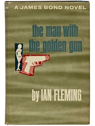 Item #2338631 The Man with the Golden Gun (A James Bond Novel). Ian Fleming