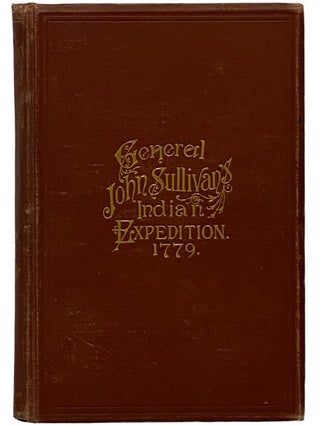 Item #2338642 Journals of the Military Expedition of Major General John Sullivan Against the Six...