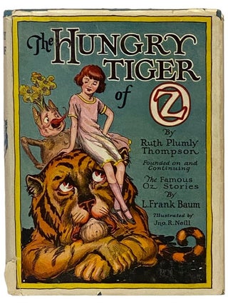 The Hungry Tiger of Oz (Oz Series Book 20. Ruth Plumly Thompson, L. Baum.