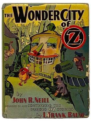 Item #2338655 The Wonder City of Oz (The Oz Series Book 34). John R. Neill, L. Frank Baum