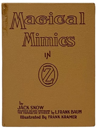 Item #2338656 Magical Mimics in Oz (The Oz Series Book 37). Jack Snow, L. Frank Baum