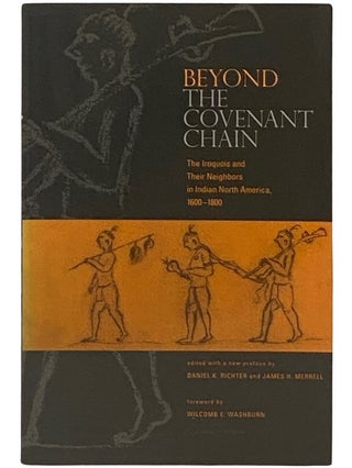 Item #2338723 Beyond the Covenant Chain: The Iroquois and Their Neighbors in Indian North...