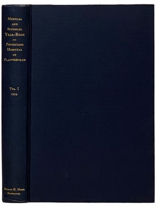 Item #2338801 Medical and Surgical Year-Book, Physicians Hospital of Plattsburgh, Vol. I, 1929:...
