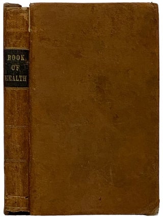 Item #2338814 The Book of Health, or Thomsonian Theory and Practice of Medicine, Including the...