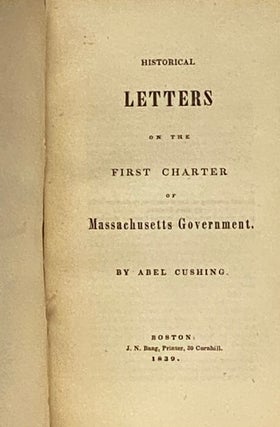 Historical Letters on the First Charter of Massachusetts Government.