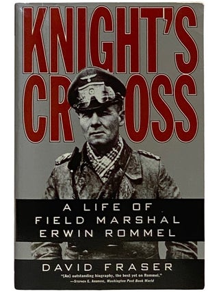 Item #2338832 Knight's Cross: A Life of Field Marshal Erwin Rommel. David Fraser