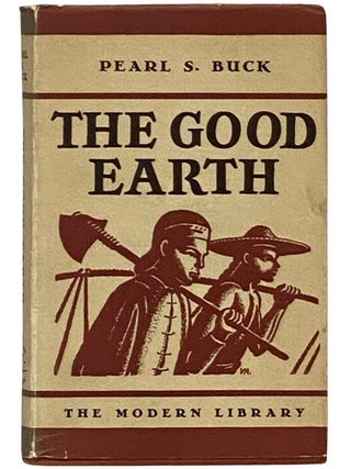 Item #2338927 The Good Earth (The Modern Library of the World's Best Books, ML 15). Pearl S. Buck