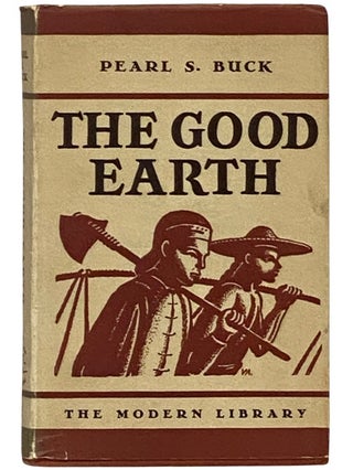 Item #2338927 The Good Earth (The Modern Library of the World's Best Books, ML 15). Pearl S. Buck