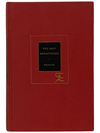 Item #2338944 The Past Recaptured (The Modern Library of the World's Best Books, ML 278). Marcel...