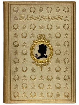 Item #2338994 The School for Scandal: A Comedy. Richard Brinsley Sheridan
