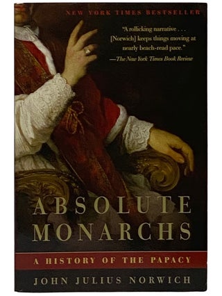 Item #2339011 Absolute Monarchs: A History of the Papacy. John Julius Norwich