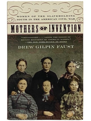 Item #2339020 Mothers of Invention: Women of the Slaveholding South in the American Civil War....