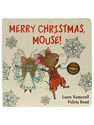 Item #2339040 Merry Christmas, Mouse! (An If You Give.. Book). Laura Numeroff