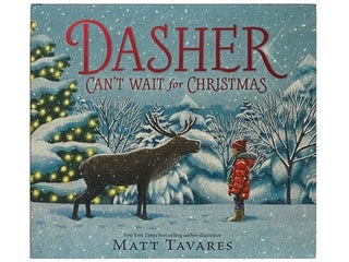 Item #2339043 Dasher Can't Wait for Christmas. Matt Tavares