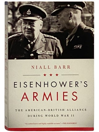 Item #2339090 Eisenhower's Armies: The American-British Alliance During World War II. Niall Barr