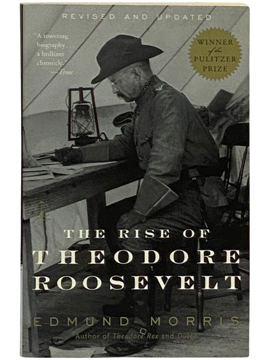 The Rise of Theodore Roosevelt The Modern Library | Edmund Morris | Reprint