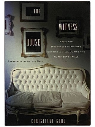 Item #2339132 The Witness House: Nazis and Holocaust Survivors Sharing a Villa During the...