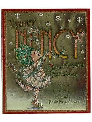 Item #2339147 Fancy Nancy Splendiferous Christmas. Jane O'Connor